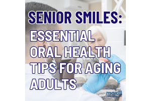 Senior Smiles: Essential Oral Health Tips for Aging Adults